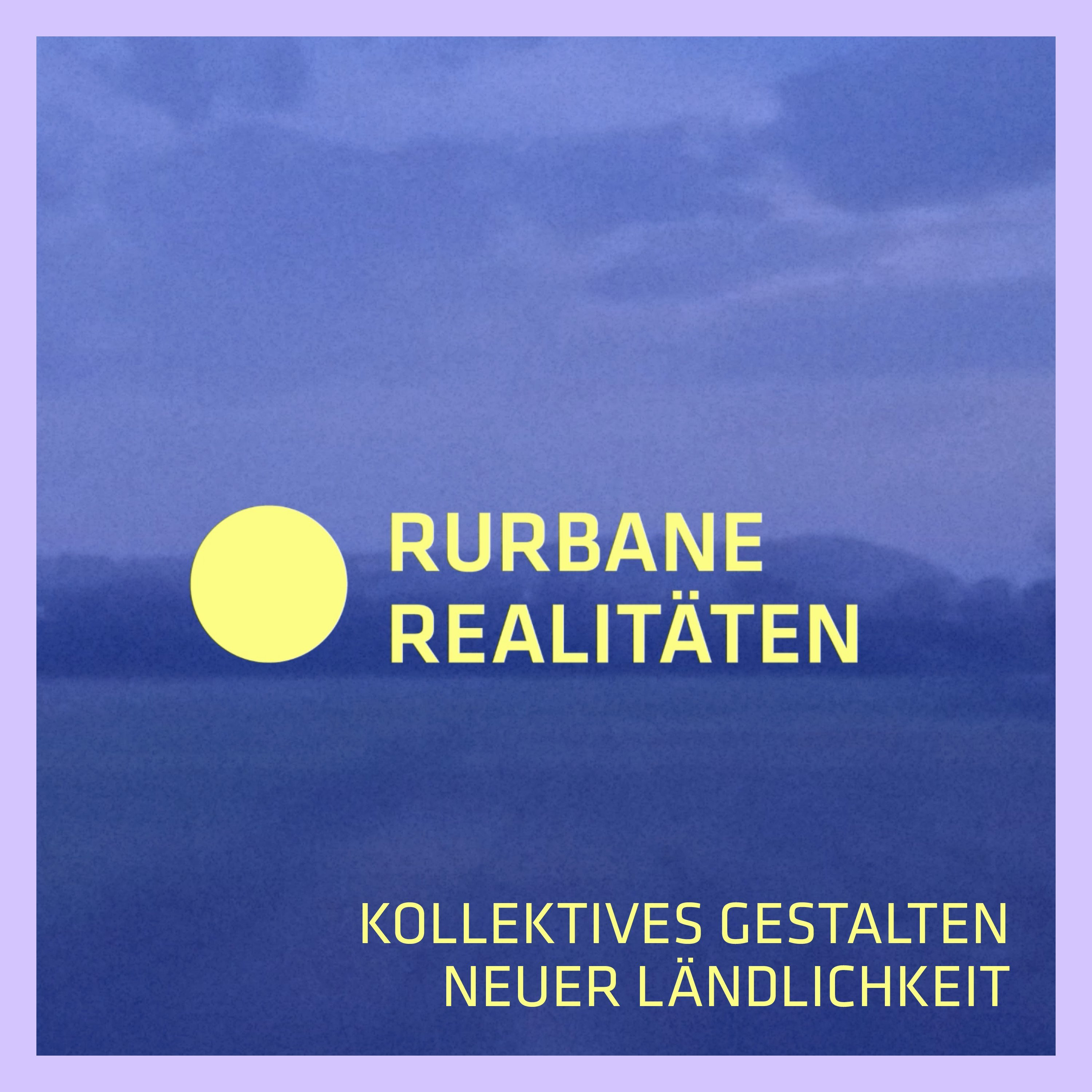 KLP_22_RurbaneRealitaeten_Bild.jpg